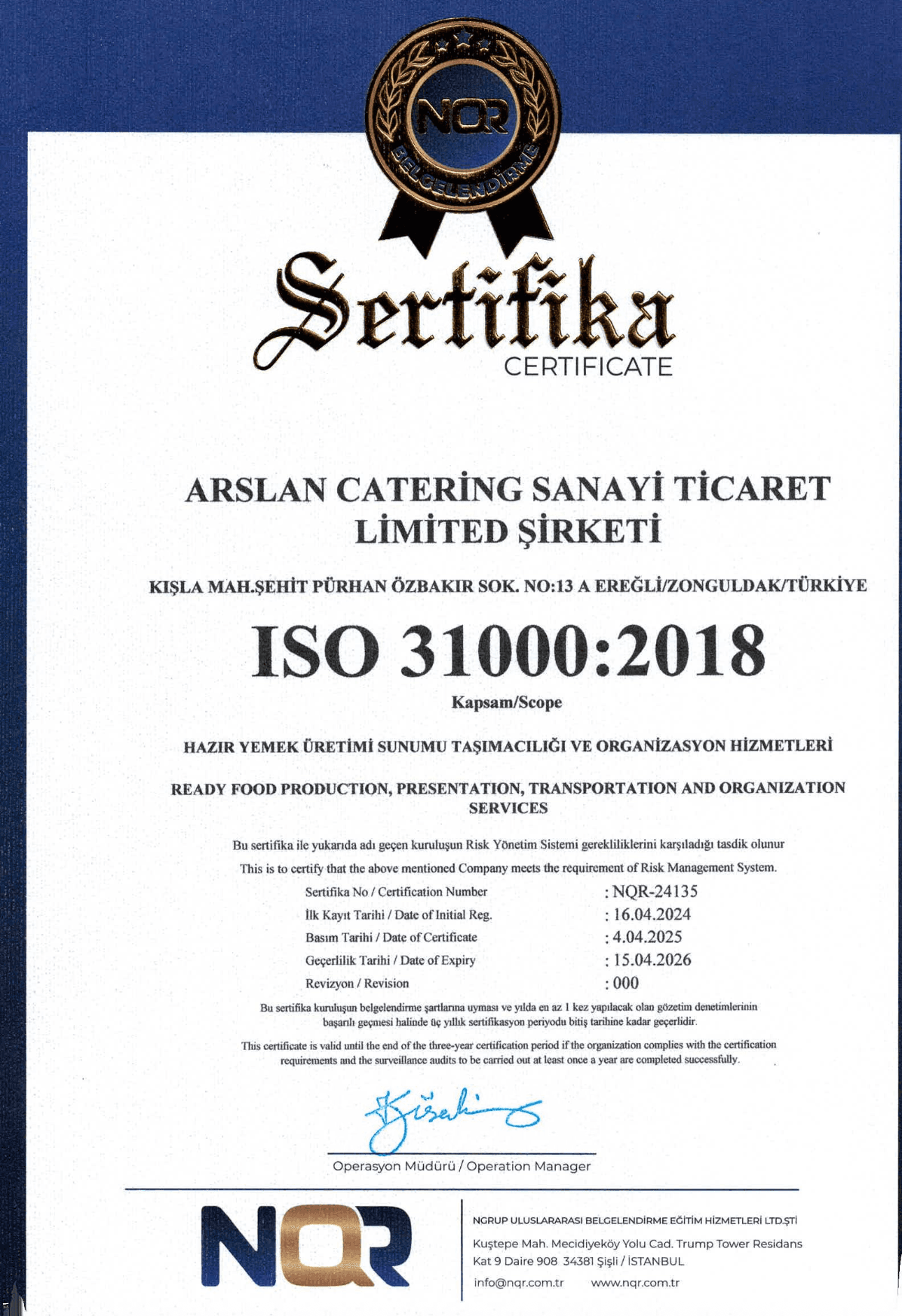 Arslan Catering ISO 31000:2018 Risk Yönetimi Sertifikası - NQR tarafından verilen hazır yemek üretimi, sunumu, taşımacılığı ve organizasyon hizmetleri belgesi.
